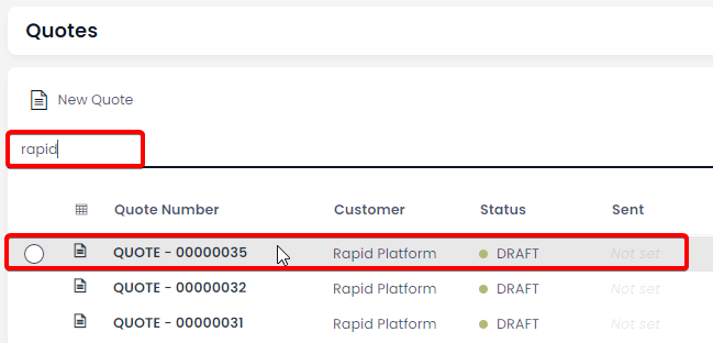 A screenshot of the user selecting a quote on the Quotes table. The screenshot is annotated with two red boxes: the first red box indicates that the user has searched for quotes that contain the phrase &quot;rapid&quot;. The data table is now displaying three items that contain &quot;Rapid Platform&quot; in the customer field. The second red box highlights that the user is accessing the first item row, titled: &quot;QUOTE - 00000035&quot;.